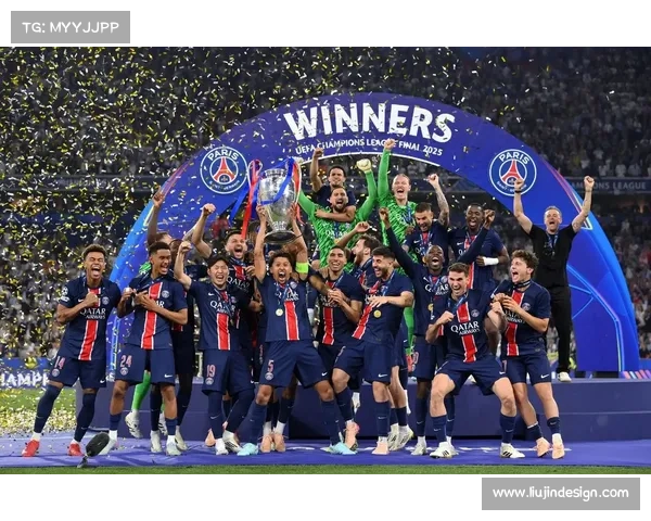 全面解析巴黎圣日耳曼长期无缘欧冠的五大关键因素及深层原因核心