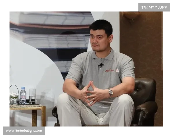 姚明：从篮球巨星到电竞行业推动者的传奇之路